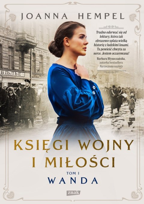 Wanda. Księgi wojny i miłości. Tom 1 Wanda. Księgi wojny i miłości. Tom 1