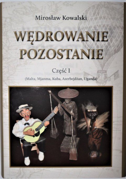 Wędrowanie pozostanie. Część 1 Wędrowanie pozostanie. Część 1