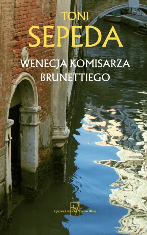 Wenecja komisarza Brunettiego Wenecja komisarza Brunettiego
