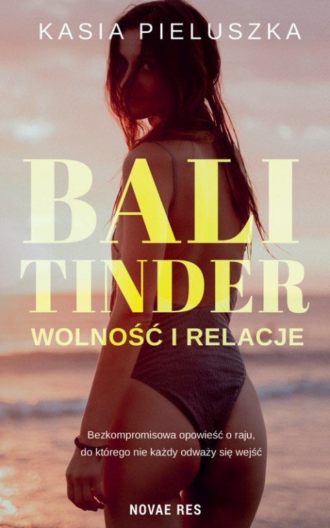 Bali Tinder. Wolność i relacje Bali Tinder. Wolność i relacje