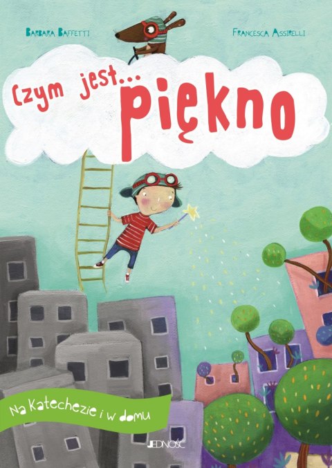 Czym jest... piękno. Na katechezie i w domu Czym jest... piękno. Na katechezie i w domu