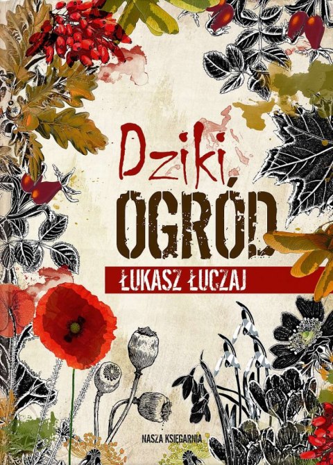 Dziki ogród Dziki ogród
