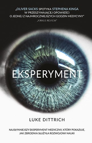 Eksperyment. Opowieść o mrocznej godzinie w dziejach medycyny wyd. kieszonkowe Eksperyment. Opowieść o mrocznej godzinie w dziejach medycyny wyd. kieszonkowe