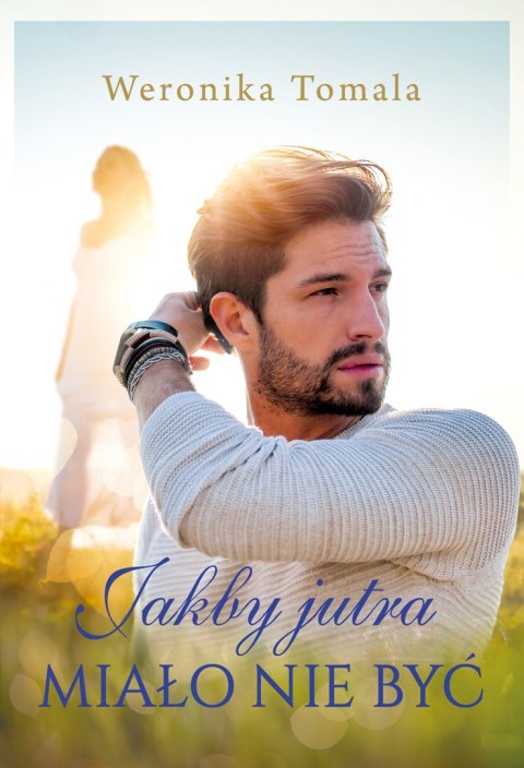 Jakby jutra miało nie być Jakby jutra miało nie być