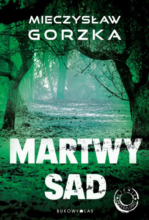 Martwy sad. Cienie przeszłości. Tom 1 Martwy sad. Cienie przeszłości. Tom 1