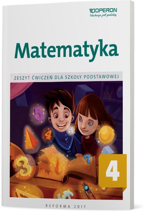 Matematyka zeszyt ćwiczeń dla kalsy 4 szkoły podstawowej Matematyka zeszyt ćwiczeń dla kalsy 4 szkoły podstawowej