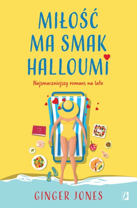 Miłość ma smak halloumi. Najsmaczniejszy romans na lato Miłość ma smak halloumi. Najsmaczniejszy romans na lato