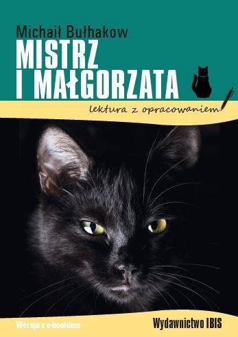 Mistrz i Małgorzata. Lektura z opracowaniem Mistrz i Małgorzata. Lektura z opracowaniem