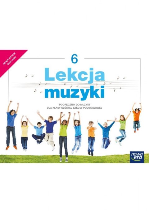 Muzyka lekcja muzyki podręcznik dla klasy 6 szkoły podstawowej EDYCJA 2022-2024 63722 Muzyka lekcja muzyki podręcznik dla klasy 6 szkoły podstawowej EDYCJA 2022-2024 63722