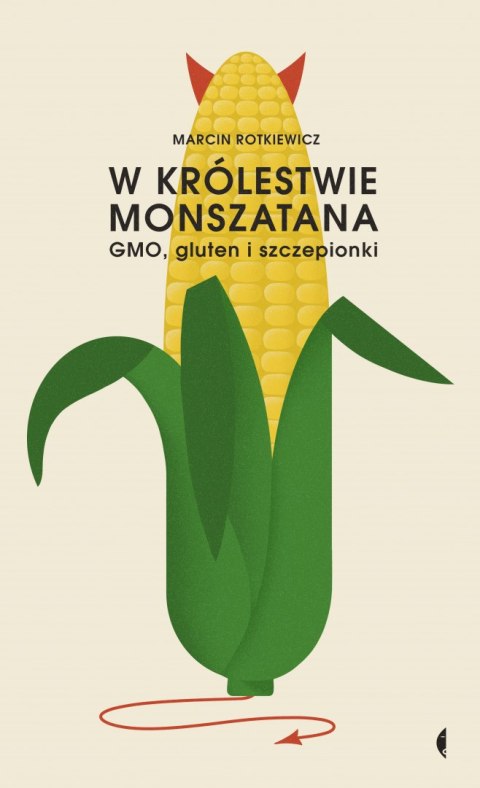 W królestwie Monszatana. GMO, gluten i szczepionki wyd. 2022 W królestwie Monszatana. GMO, gluten i szczepionki wyd. 2022