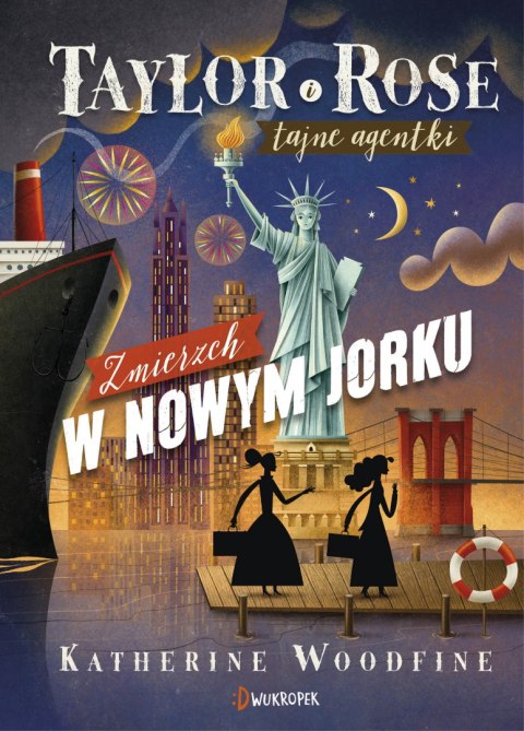 Zmierzch w Nowym Jorku. Taylor i Rose. Tajne agentki. Tom 4 Zmierzch w Nowym Jorku. Taylor i Rose. Tajne agentki. Tom 4