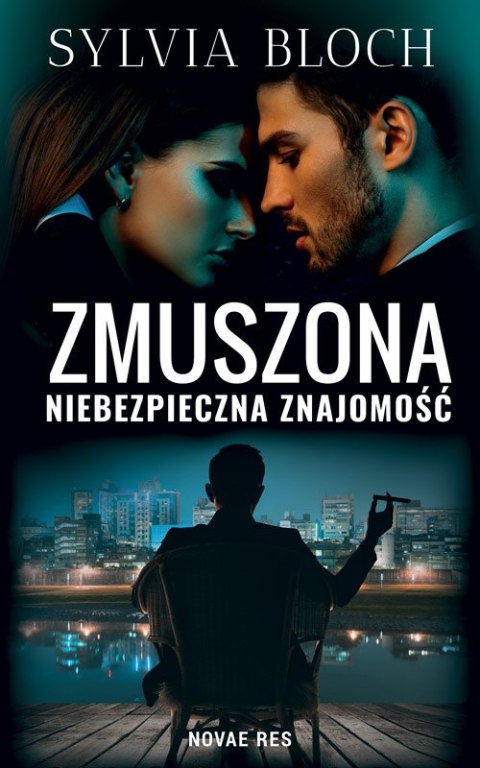 Zmuszona. Niebezpieczna znajomość Zmuszona. Niebezpieczna znajomość