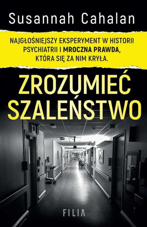 Zrozumieć szaleństwo. Najgłośniejszy eksperyment w historii psychiatrii wyd. kieszonkowe Zrozumieć szaleństwo. Najgłośniejszy eksperyment w historii psychiatrii wyd. kieszonkowe