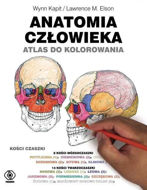 Anatomia człowieka. Atlas do kolorowania Anatomia człowieka. Atlas do kolorowania