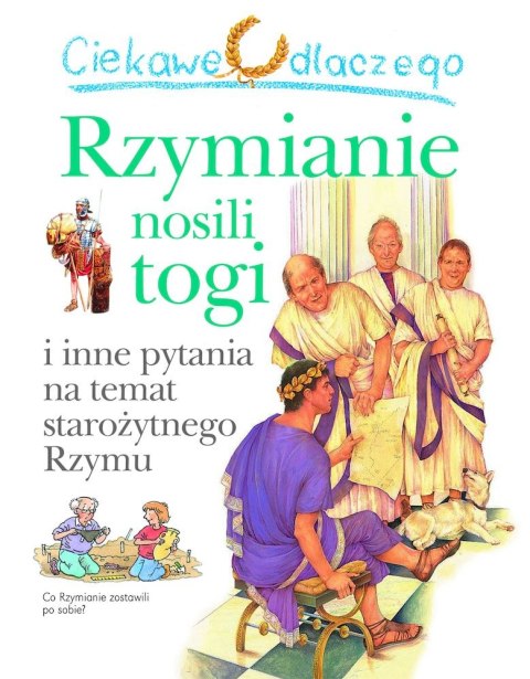 Ciekawe dlaczego Rzymianie nosili togi Ciekawe dlaczego Rzymianie nosili togi
