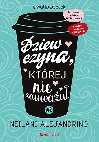 Dziewczyna, której nie zauważał. Tom 2 Dziewczyna, której nie zauważał. Tom 2