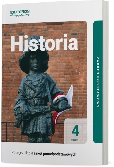 Historia Podręcznik 4 Część 1 Liceum i technikum Zakres podstawowy Historia Podręcznik 4 Część 1 Liceum i technikum Zakres podstawowy