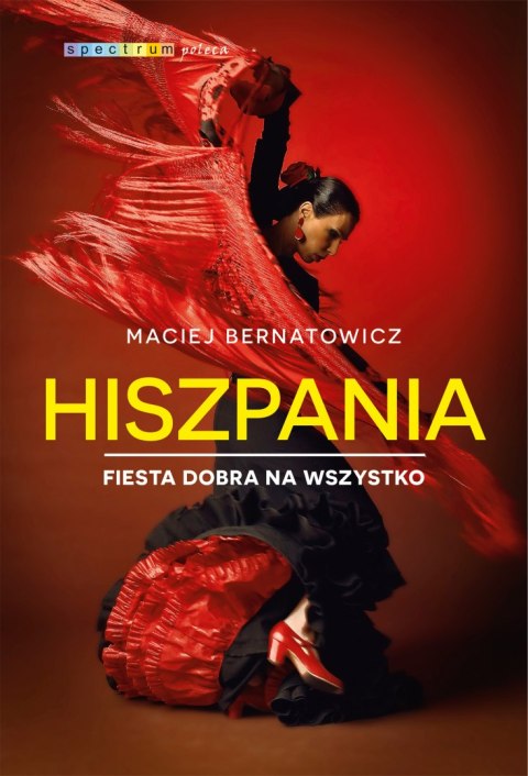 Hiszpania. Fiesta dobra na wszystko Hiszpania. Fiesta dobra na wszystko