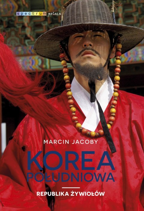 Korea Południowa. Republika żywiołów Korea Południowa. Republika żywiołów
