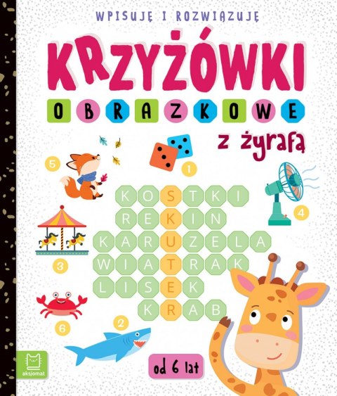 Krzyżówki obrazkowe z żyrafą. Wpisuję i rozwiązuję Krzyżówki obrazkowe z żyrafą. Wpisuję i rozwiązuję