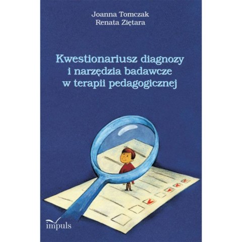 Kwestionariusz diagnozy i narzędzia badawcze w terapii pedagogicznej Kwestionariusz diagnozy i narzędzia badawcze w terapii pedagogicznej