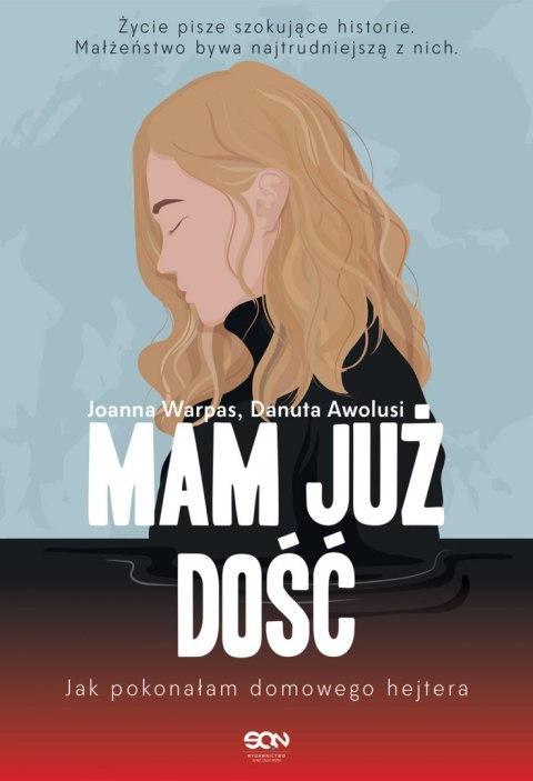 Mam już dość. Jak pokonałam domowego hejtera Mam już dość. Jak pokonałam domowego hejtera