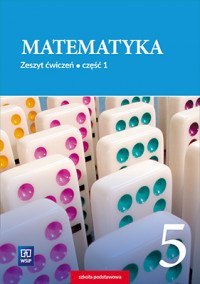 Matematyka zeszyt ćwiczeń dla klasy 5 część 1 szkoły podstawowej 178818 Matematyka zeszyt ćwiczeń dla klasy 5 część 1 szkoły podstawowej 178818