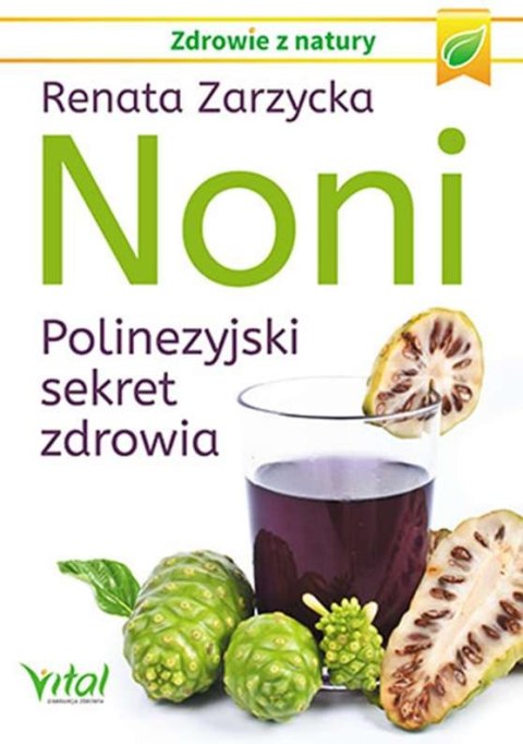 Noni polinezyjski sekret zdrowia Noni polinezyjski sekret zdrowia