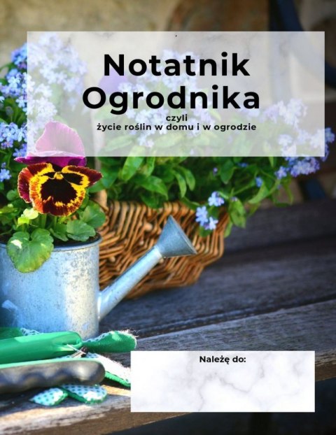 Notatnik ogrodnika Notatnik ogrodnika