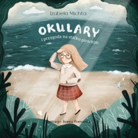 Okulary i przygoda na statku pirackim Okulary i przygoda na statku pirackim