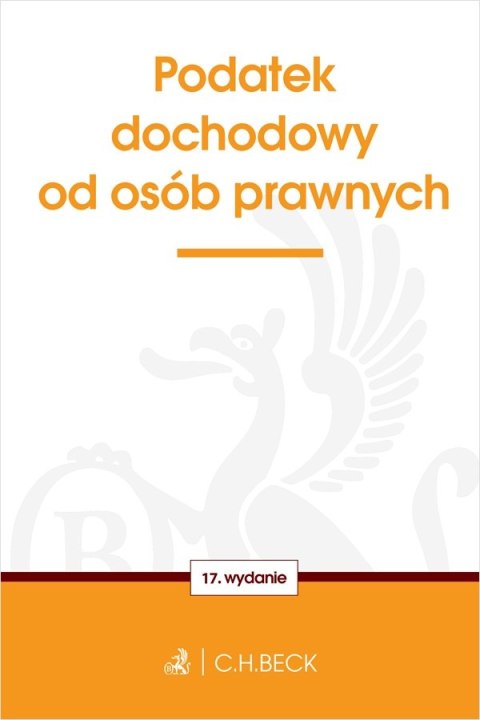 Podatek dochodowy od osób prawnych wyd. 17 Podatek dochodowy od osób prawnych wyd. 17