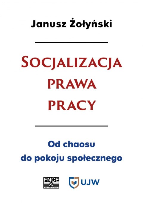 Socjalizacja prawa pracy Socjalizacja prawa pracy