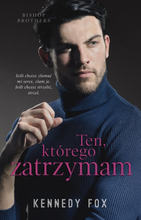 Ten, którego zatrzymam Ten, którego zatrzymam