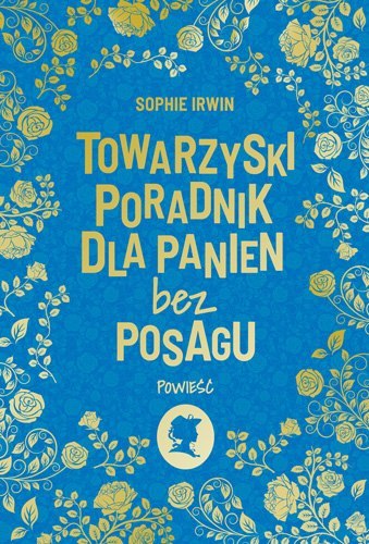 Towarzyski poradnik dla panien bez posagu Towarzyski poradnik dla panien bez posagu