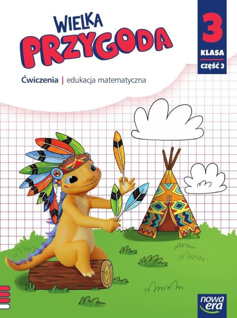 Wielka Przygoda klasa 3 część 3 Zeszyt ćwiczeń matematyka 61511 Wielka Przygoda klasa 3 część 3 Zeszyt ćwiczeń matematyka 61511