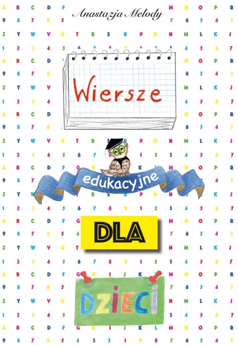 Wiersze edukacyjne dla dzieci Wiersze edukacyjne dla dzieci