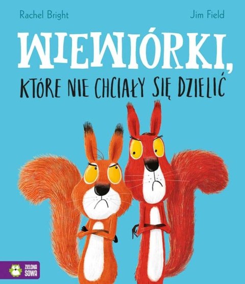 Wiewiórki, które nie chciały się dzielić Wiewiórki, które nie chciały się dzielić