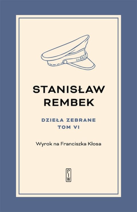 Wyrok na Franciszka Kłosa. Dzieła zebrane. Tom 6 Wyrok na Franciszka Kłosa. Dzieła zebrane. Tom 6