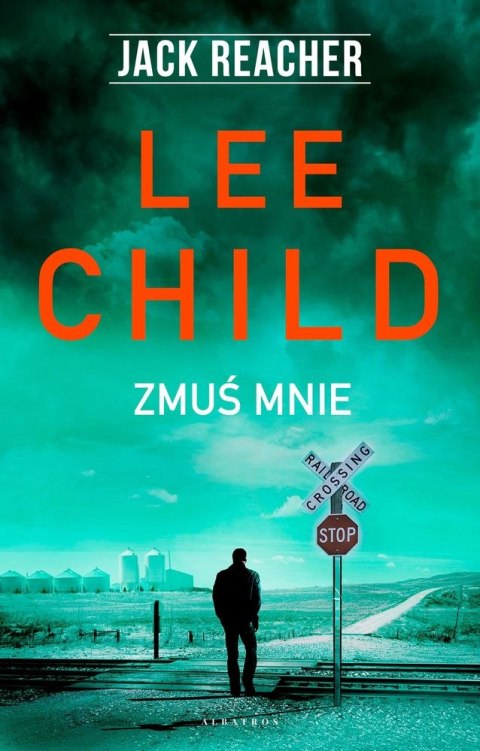 Zmuś mnie. Jack Reacher Zmuś mnie. Jack Reacher