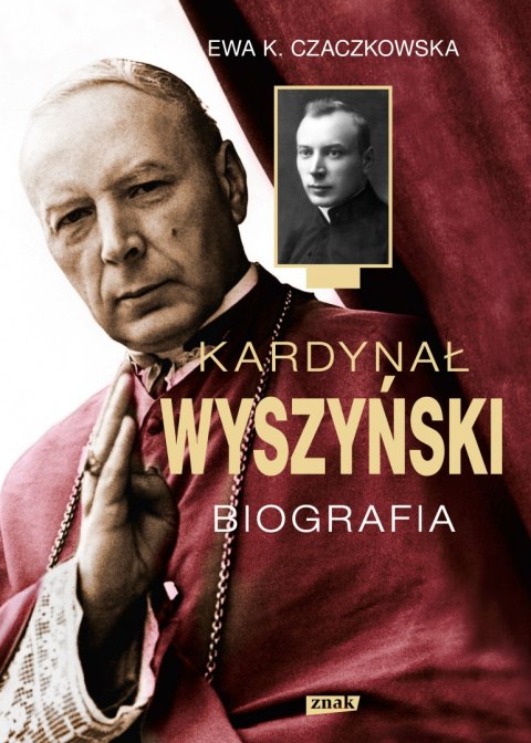 Kardynał Wyszyński. Biografia wyd. 2022 Kardynał Wyszyński. Biografia wyd. 2022