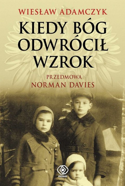 Kiedy Bóg odwrócił wzrok wyd. 2022 Kiedy Bóg odwrócił wzrok wyd. 2022