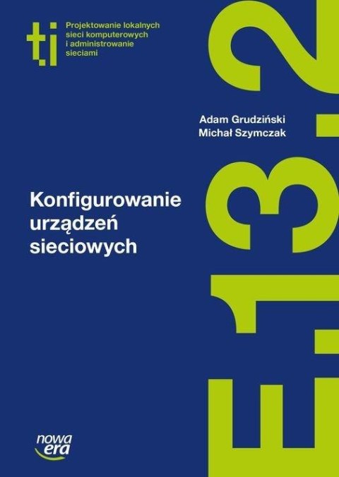 Konfigurowanie urządzeń sieciowych e. 13. 2 Konfigurowanie urządzeń sieciowych e. 13. 2
