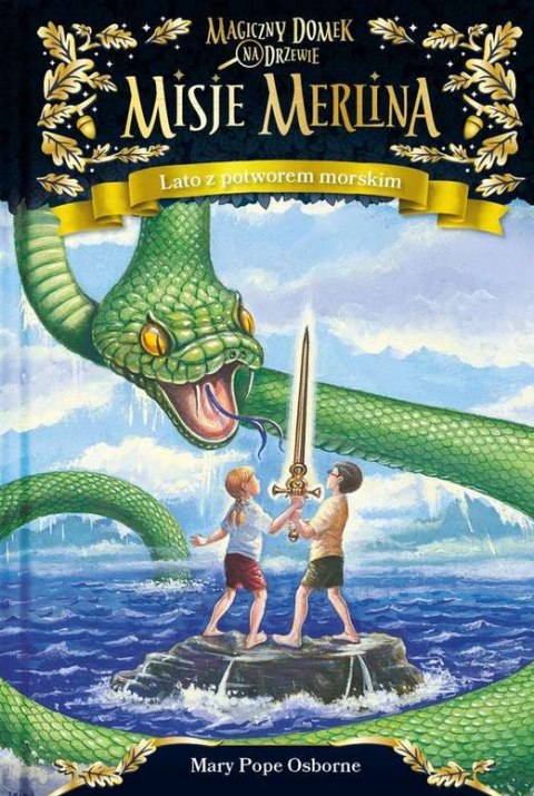 Lato z potworem morskim. Magiczny domek na drzewie. Misje Merlina. Tom 3 Lato z potworem morskim. Magiczny domek na drzewie. Misje Merlina. Tom 3