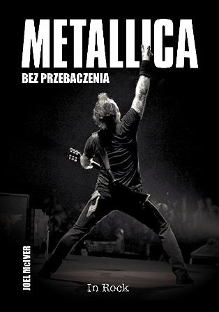 Metallica. Bez przebaczenia wyd. 2022 Metallica. Bez przebaczenia wyd. 2022