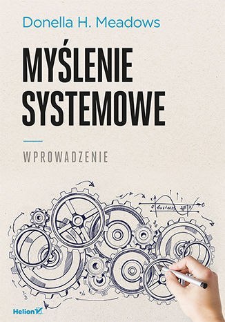 Myślenie systemowe. Wprowadzenie Myślenie systemowe. Wprowadzenie
