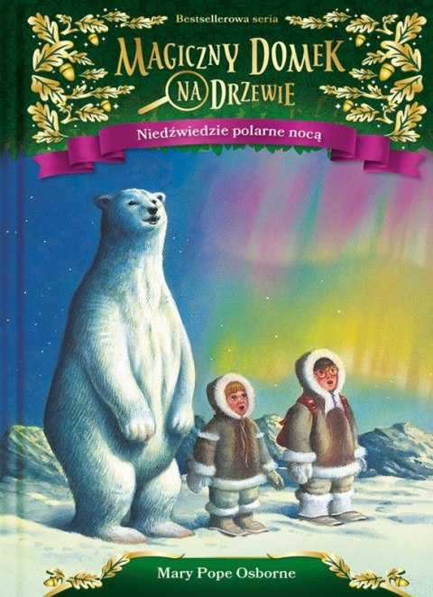 Niedźwiedzie polarne nocą Magiczny domek na drzewie Niedźwiedzie polarne nocą Magiczny domek na drzewie