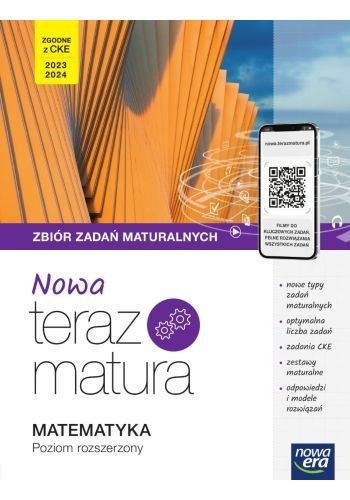 Nowa Teraz matura 2023 Matematyka zbiór zadań maturalnych z cyfrowym wspomaganiem nauki poziom rozszerzony Nowa Teraz matura 2023 Matematyka zbiór zadań maturalnych z cyfrowym wspomaganiem nauki poziom rozszerzony