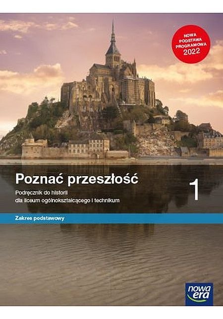 Nowe historia Poznać przeszłość podręcznik 1 liceum technikum zakres podstawowy EDYCJA 2023 Nowe historia Poznać przeszłość podręcznik 1 liceum technikum zakres podstawowy EDYCJA 2023