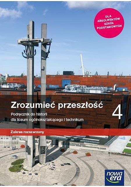 Nowe historia Zrozumieć przeszłość podręcznik 4 liceum technikum zakres rozszerzony Nowe historia Zrozumieć przeszłość podręcznik 4 liceum technikum zakres rozszerzony