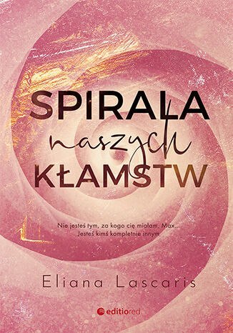 Spirala naszych kłamstw Spirala naszych kłamstw